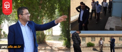 بازدید رئیس دانشگاه فرهنگیان خوزستان از پردیس حضرت رسول اکرم (ص) و تأکید بر تحول در زیباسازی و امکانات رفاهی